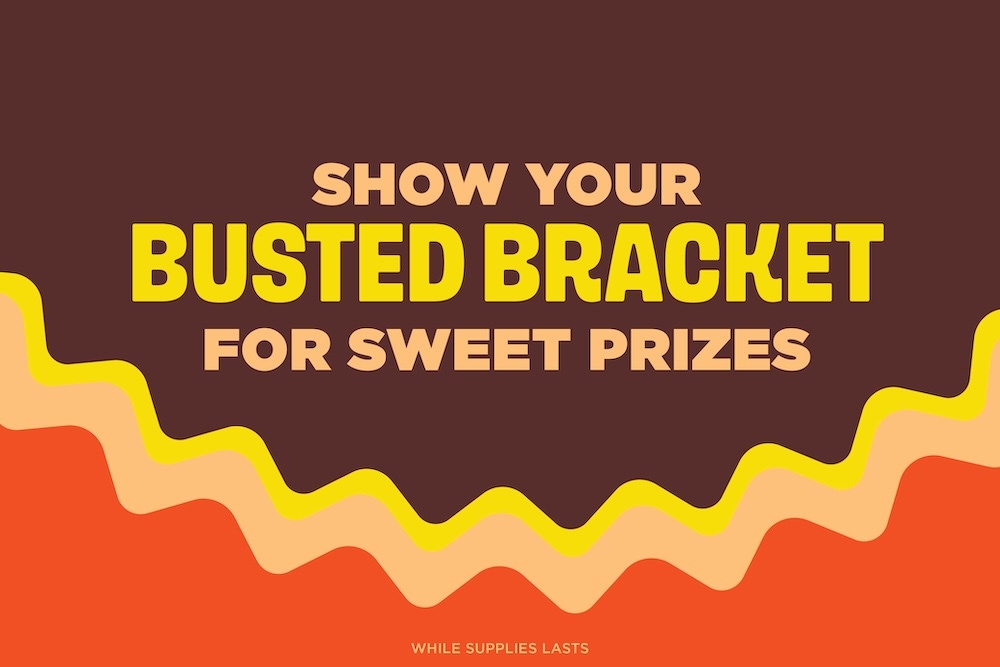 Show Your Busted Bracket for Sweet Prizes